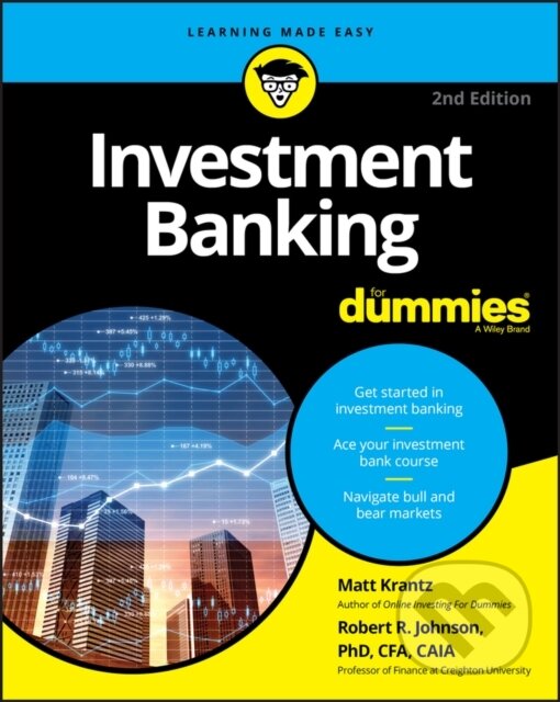 E-kniha: Investment Banking For Dummies (Matthew Krantz a Robert R. Johnson). Wiley, 2020