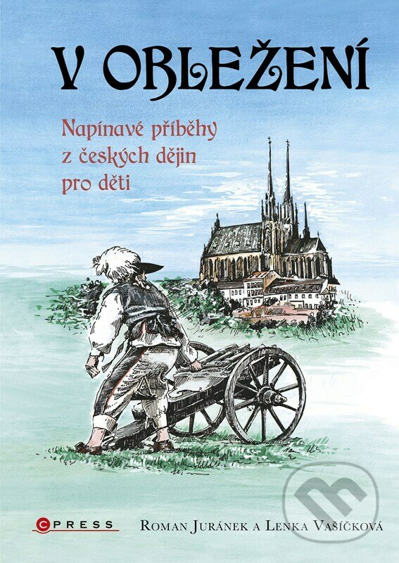 Levně V obležení (Napínavé příběhy z českých dějin pro děti) - kniha z kategorie Beletria