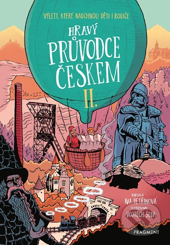 Levně Hravý průvodce Českem II. (Výlety, které nadchnou děti i rodiče) - kniha z kategorie Mapy a cestovanie