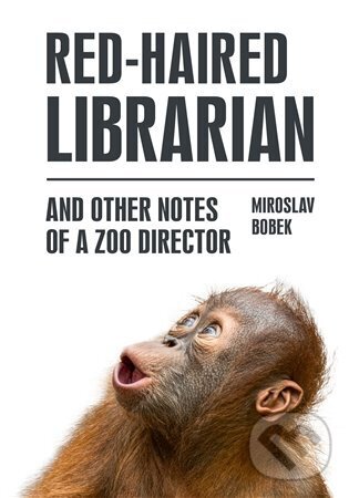 Levně Red-haired Librarian (And Other Notes of a Zoo Director) - kniha z kategorie Životopisy