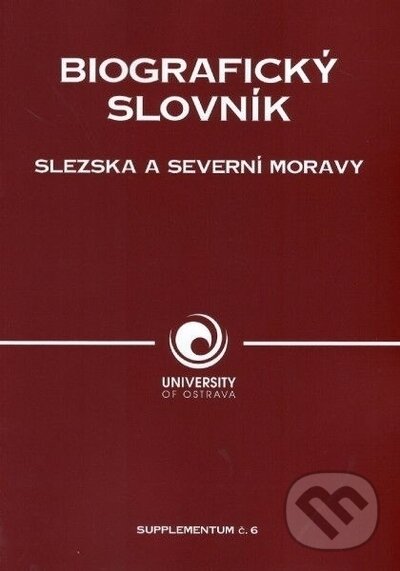 Levně Biografický slovník Slezska a severní Moravy (Supplementum č. 6) - kniha z kategorie Životopisy