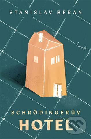 Levně Schrödingerův hotel - Stanislav Beran - kniha z kategorie Beletria
