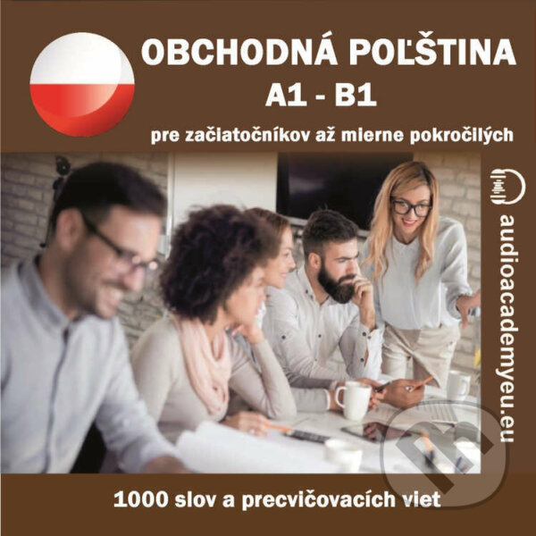 Audiokniha: Obchodná poľština A1-B1 (Tomáš Dvořáček). Audioacademyeu, 2023