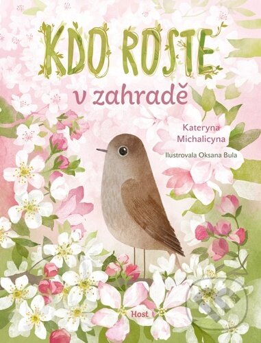Levně Kdo roste v zahradě - Kateryna Michalicyna, Oksana Bula (Ilustrátor) - kniha z kategorie Rozprávky