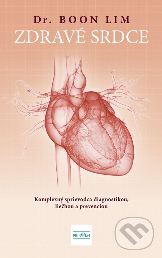 Levně Zdravé srdce (Komplexný sprievodca diagnostikou, liečbou a prevenciou) - kniha z kategorie Zdravie a životný štýl