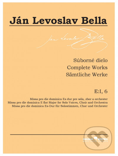 Súborné dielo E:I, 6, Missa pro die dominica Es dur - Ján Levoslav Bella, Hudobné centrum, 2022