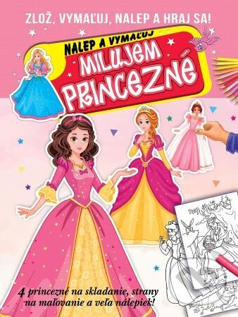 Levně Milujem princezné - nalep a vymaľuj (Zlož, vymaľuj, nalep a hraj sa!) - kniha z kategorie Omaľovávanky