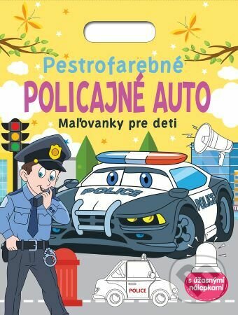 Levně Pestrofarebné policajné auto - Maľovanky pre deti (s úžasnými nálepkami) - kniha z kategorie Omaľovávanky