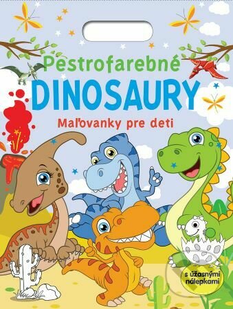 Levně Pestrofarebné dinosaury - Maľovanky pre deti (s úžasnými nálepkami) - kniha z kategorie Omaľovávanky