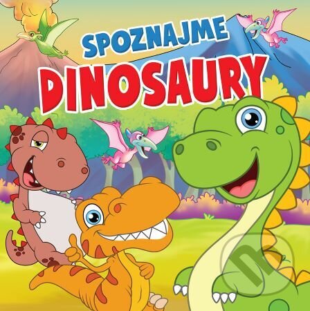 Spoznajme dinosaury, Foni book, 2023