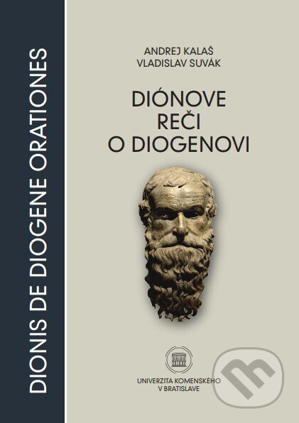 Levně Diónove reči o Diogénovi - Andrej Kalaš - kniha z kategorie Filozofia