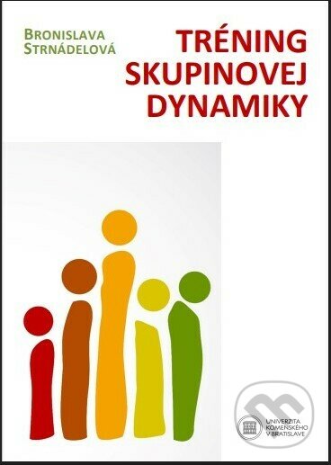 Levně Tréning skupinovej dynamiky - Bronislava Strnádelová - kniha z kategorie Vysoké školy