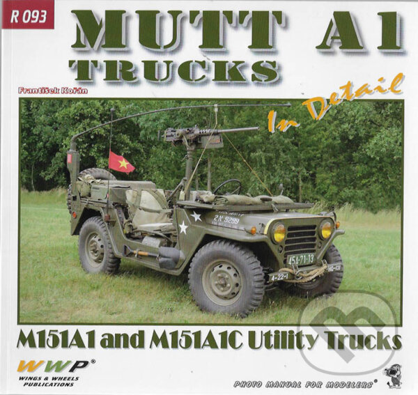 Levně MUTT A1 Trucks in Detail (M151A1 and M151A1C Utility Trucks) - kniha z kategorie Hobby