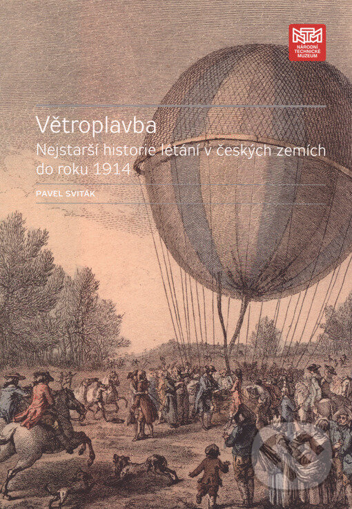 Levně Větroplavba. Nejstarší historie létání v českých zemích do roku 1914 - kniha z kategorie História
