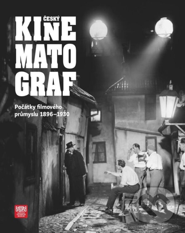 Kniha Český kinematograf. Počátky filmového průmyslu (1896-1930)