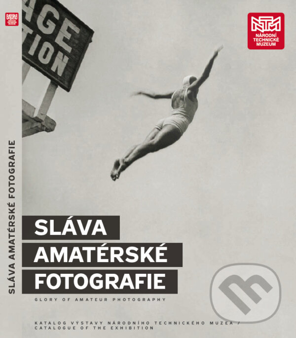 Kniha Sláva amatérské fotografie. Organizovaná amatérská fotografie v letech 1889-1955