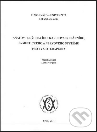 Levně Anatomie dýchacího, kardiovaskulárního, lymfatického a nervového systému pro fyzioterapeuty - kniha z kategorie Vysoké školy