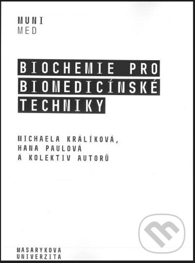 Levně Biochemie pro biomedicínské techniky - Michaela Králiková - kniha z kategorie Vysoké školy