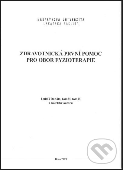 Levně Zdravotnická první pomoc pro obor fyzioterapie - Lukáš Dadák - kniha z kategorie Vysoké školy