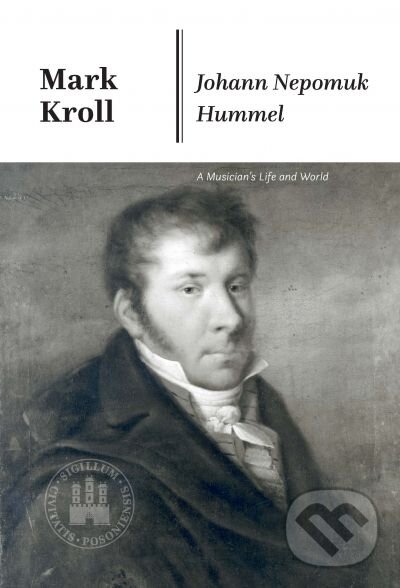 Levně Johann Nepomuk Hummel (anglická verzia) (A Musician's Life and World) - kniha z kategorie Dejiny hudby