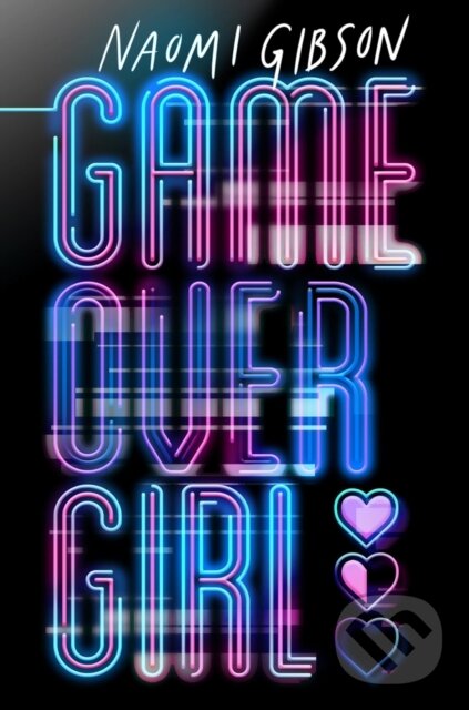 Levně Game Over Girl - Naomi Gibson - kniha z kategorie Thrillery