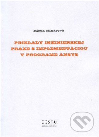Levně Príklady inžinierskej praxe s implementáciou - Mária Minárová - kniha z kategorie Vysoké školy