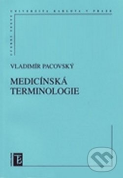Medicínská terminologie - Vladimír Pacovský, Karolinum, 2004