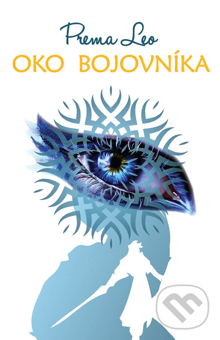 Levně Oko bojovníka - Prema Leo - kniha z kategorie Pozitívne myslenie