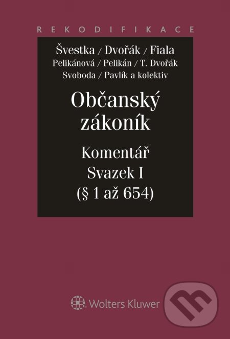 E-kniha: Občanský zákoník (Jan Dvořák, Jiří Švestka a Josef Fiala). Wolters Kluwer, 2014