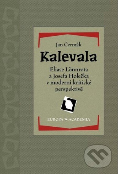 Kalevala - Jan Čermák, Academia, 2014