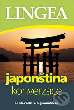 Kniha: Japonština - Konverzace (Lingea). Lingea, 2014