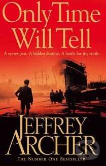 Kniha: Only Time Will Tell (Jeffrey Archer)