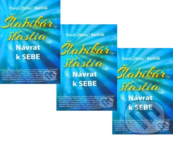 Levně 3 x Šlabikár šťastia (Balíček) - Pavel Hirax Baričák - kniha z kategorie Spiritualita