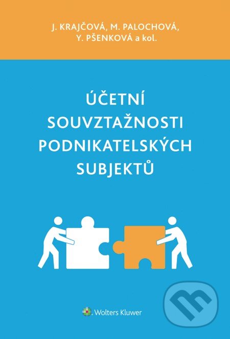 E-kniha: Účetní souvztažnosti podnikatelských subjektů (Jiřina Krajčová). Wolters Kluwer, 2014