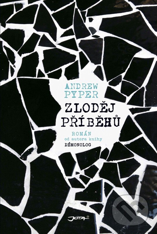 E-kniha: Zloděj příběhů (Andrew Pyper). Jota, 2014