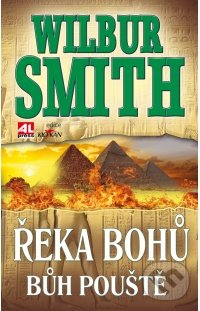 Řeka bohů: Bůh pouště - Wilbur Smith, Alpress, 2014