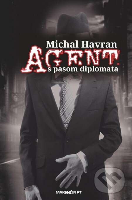 Levně Agent s pasom diplomata - Michal Havran st. - kniha z kategorie Beletria