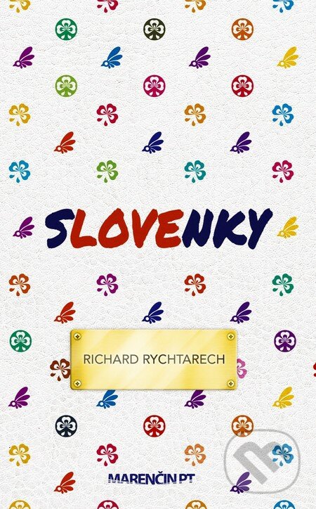 Slovenky - Richard Rychtarech, Marenčin PT, 2014
