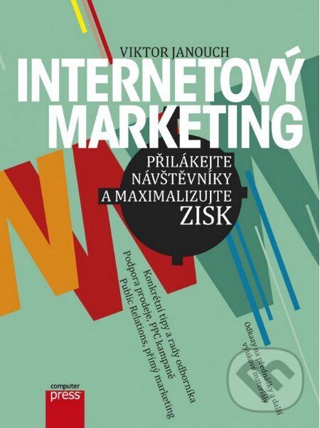Levně Internetový marketing (Přilákejte návštěvníky a maximalizujte zisk) - kniha z kategorie Online marketing