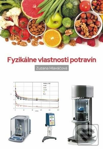 Kniha: Fyzikálne vlastnosti potravín (Zuzana Hlaváčová). Slovenská poľnohospodárska univerzita v Nitre, 2019