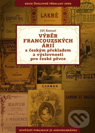 Výběr francouzských árií s českým překladem a výslovností pro české pěvce koupíte na Martinus.cz