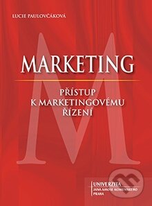 Levně Marketing - přístup k marketingovému řízení - Lucie Paulovčáková - kniha z kategorie Vysoké školy