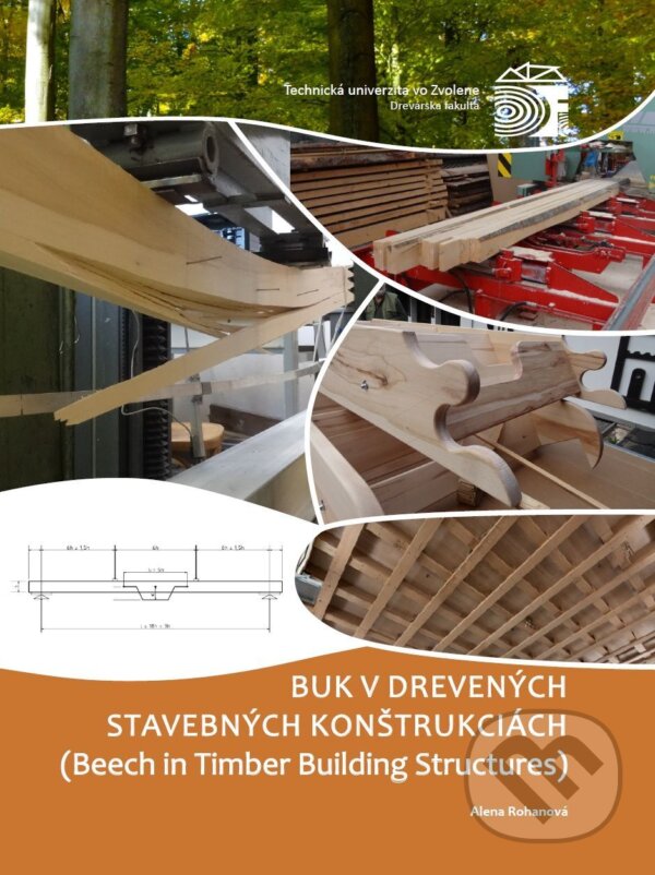 Levně Buk v drevených stavebných konštrukciách ((Beech in Timber Bulding Structures)) - kniha z kategorie Vysoké školy