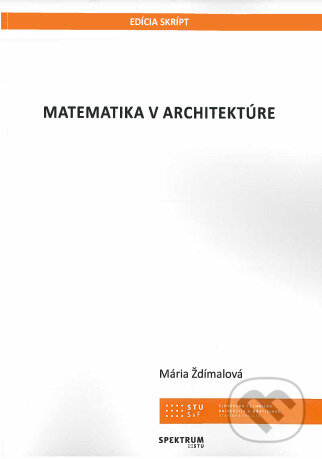 Levně Matematika v architektúre - Mária Ždímalová - kniha z kategorie Vysoké školy