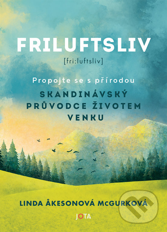 Levně Friluftsliv (český jazyk) (Skandinávský průvodce životem venku) - kniha z kategorie Zdravie a životný štýl