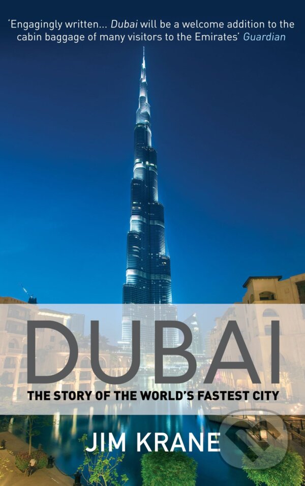 Levně Dubai (The Story of the World's Fastest City) - Jim Krane - kniha z kategorie Cestopisy z Ázie