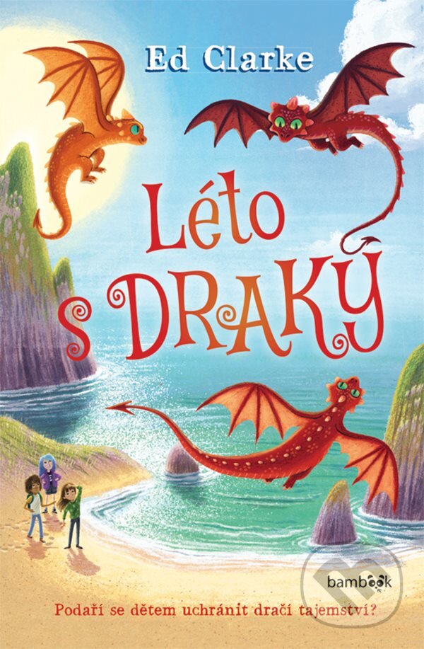Léto s draky - Ed Clarke, Bambook, 2023