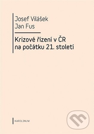 Levně Krizové řízení v ČR na počátku 21.století - Jan Fus - kniha z kategorie Odborné a náučné