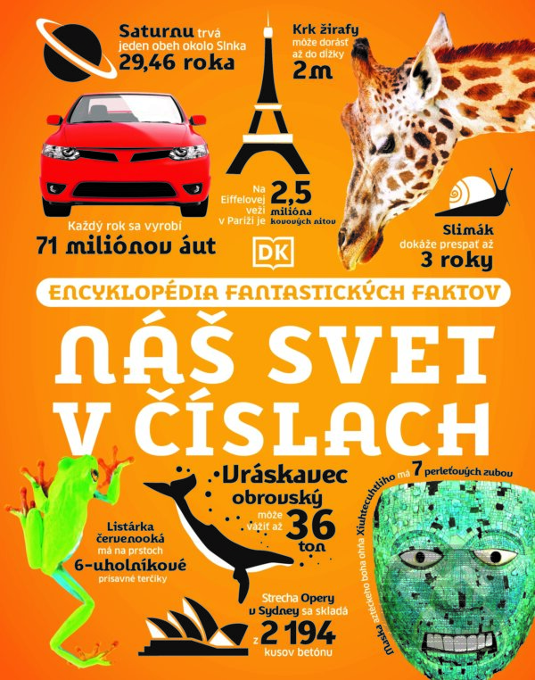 Levně Náš svet v číslach (Encyklopédia fantastických faktov) - kniha z kategorie Encyklopédie