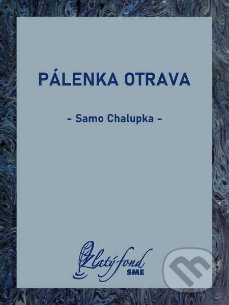 E-kniha: Pálenka otrava (Samo Chalupka). Petit Press